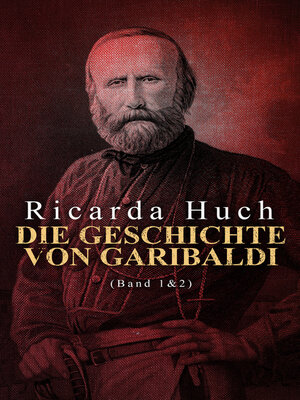 cover image of Die Geschichte von Garibaldi (Band 1&2)